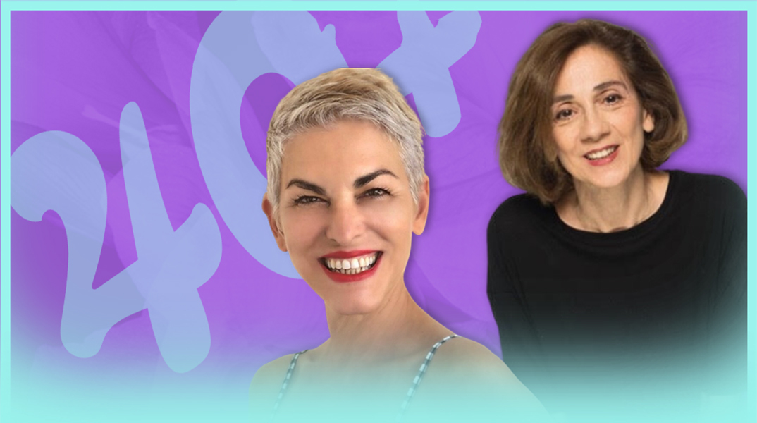 Podcast 40+ με τη Μανίνα Ζουμπουλάκη και την Ελένη Ψυχούλη