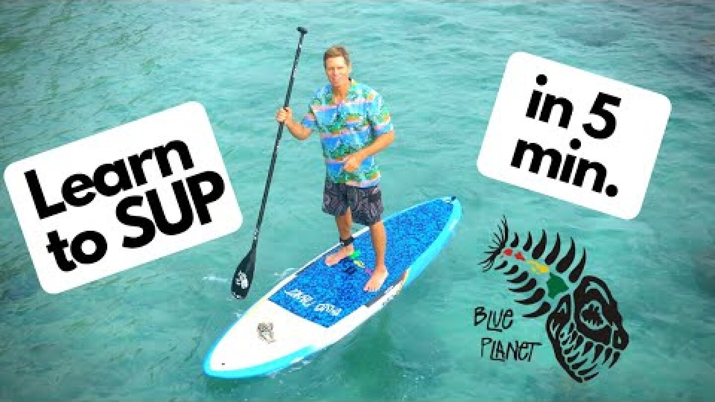 Learn to SUP in 5 minutes- How to Stand Up Paddleboard