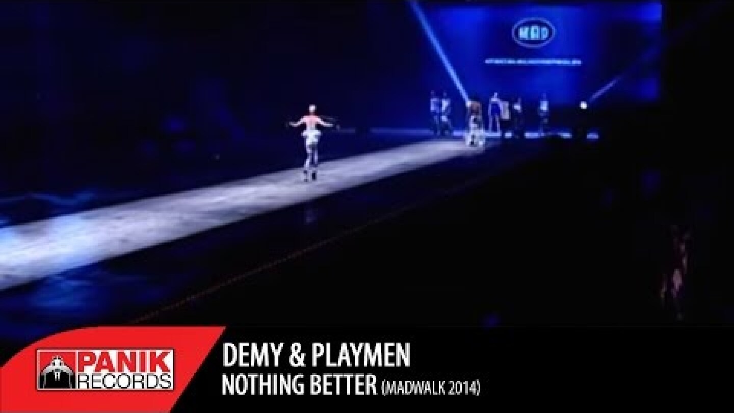 Demy - Nothing Better feat. Playmen | MadWalk 2014