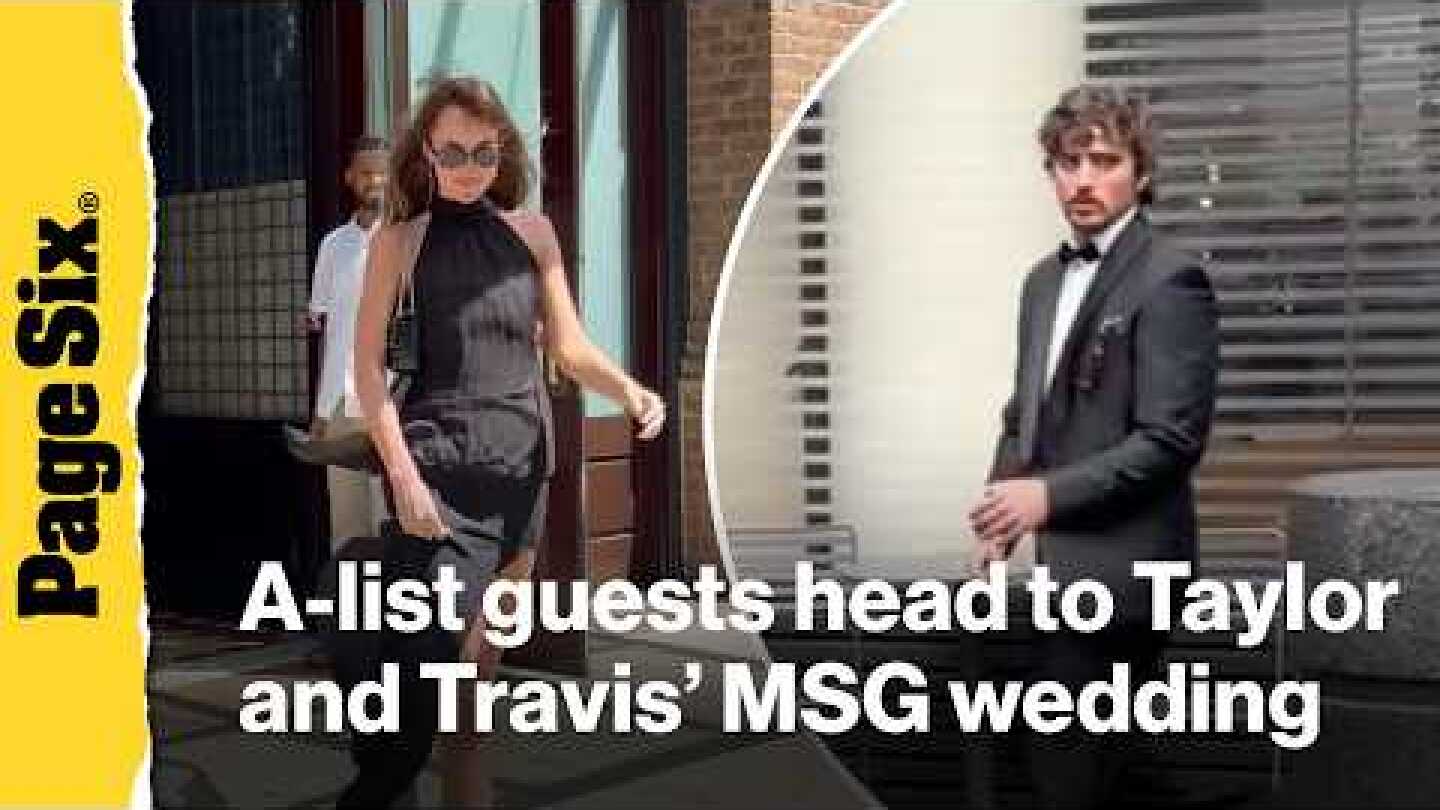 A-list guests head to Taylor Swift & Travis Kelce’s MSG wedding: Dakota Johnson, Benson Boone + more