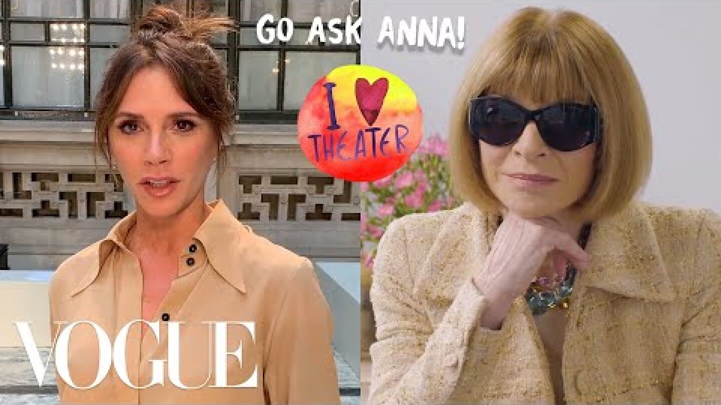 Anna Wintour Answers Questions From Victoria Beckham, Camille Rowe and More | Go Ask Anna