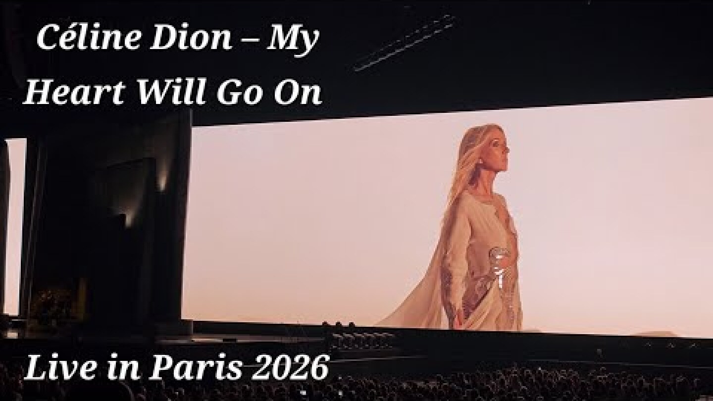 Céline Dion – My Heart Will Go On Live in Paris | Emotional Comeback 2026
