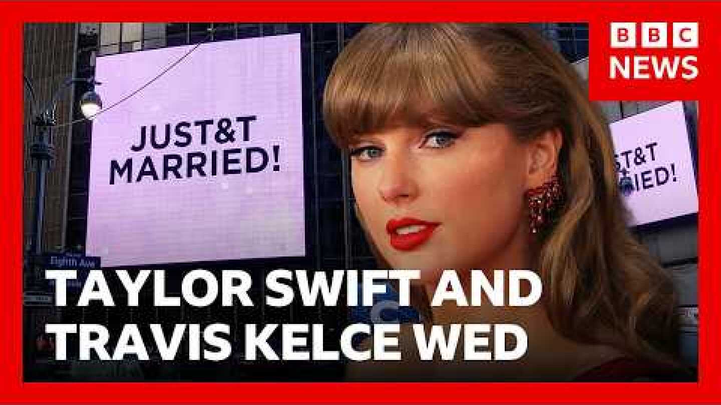 Taylor Swift and Travis Kelce get married in New York City | BBC News