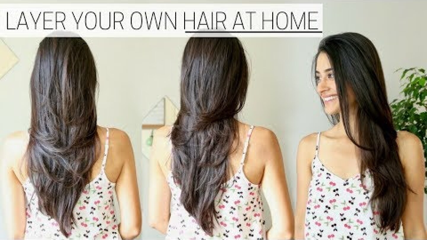 HOW I CUT & LAYER MY HAIR AT HOME » diy long layers haircut